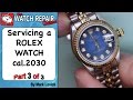 Rolex cal 2030 Ladies Watch Service. Part 3 of 3. See whats inside. Watch Repair Tutorials