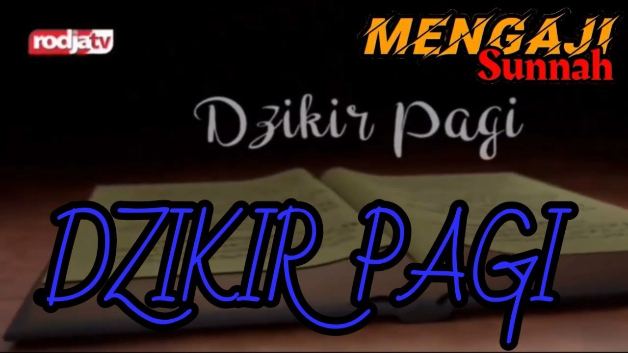 Dzikir Pagi Rodjatv Youtube