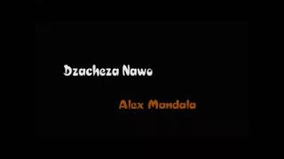 DZACHEZA NAWO ALEX MANDALA