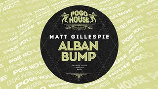 Matt Gillespie - Alban Bump (Original Mix)