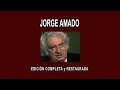 JORGE AMADO A FONDO -  EDICIÓN COMPLETA y RESTAURADA