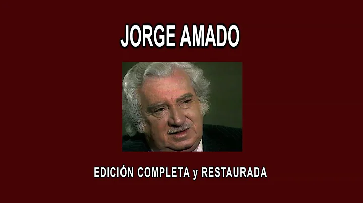 JORGE AMADO A FONDO -  EDICIN COMPLETA y RESTAURADA