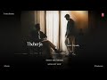 Theher Ja - (Official Video) - Garvit-Priyansh | Aniket Shukla | New Hindi Song | T-Series