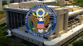 U.S. Probation and Pretrial Services - District of Hawai'i