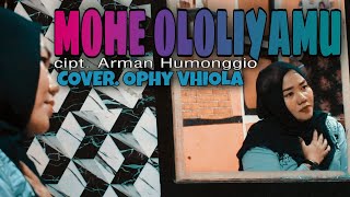 Lagu Gorontalo Terbaru  Paling Sedih 'Mohe O'loliamu'Cover : Ophy Vhiola Cipt : Arman Humonggio