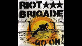 Video thumbnail of "RIOT BRIGADE // Go On! (2010)"