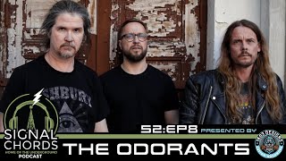 (S2:EP8) THE ODORANTS-Signal Chords “Home of the Underground” Podcast!