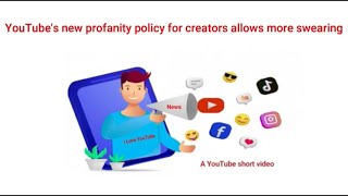 YouTube's new profanity policy for creators allows more swearing