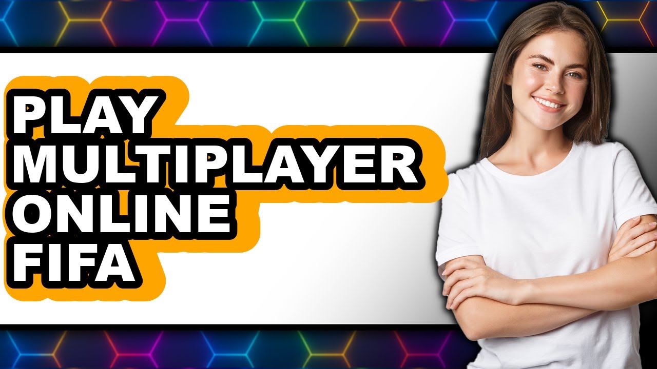 How to Play Multiplayer Online FIFA 24 (New 2025) - Tips and Tricks