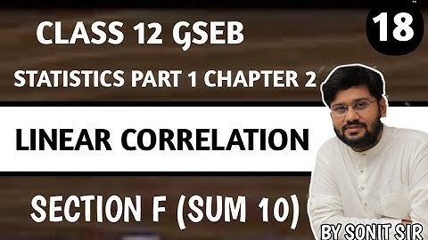 18 | sum10 section f  | linear correlation | std12 chapter 2 part1 | gujarat board stat | gseb |