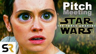 Star Wars The Force Awakens Pitch Meeting
