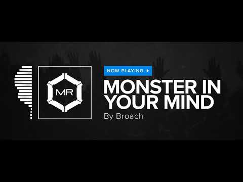 broach---monster-in-your-mind-[hd]