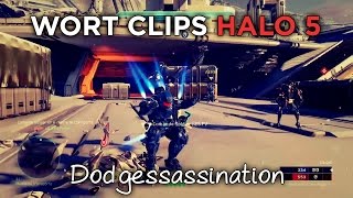 Wort clips - Halo 5 // Dodgessassination
