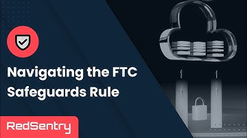 Navigating the FTC Safeguards Rule