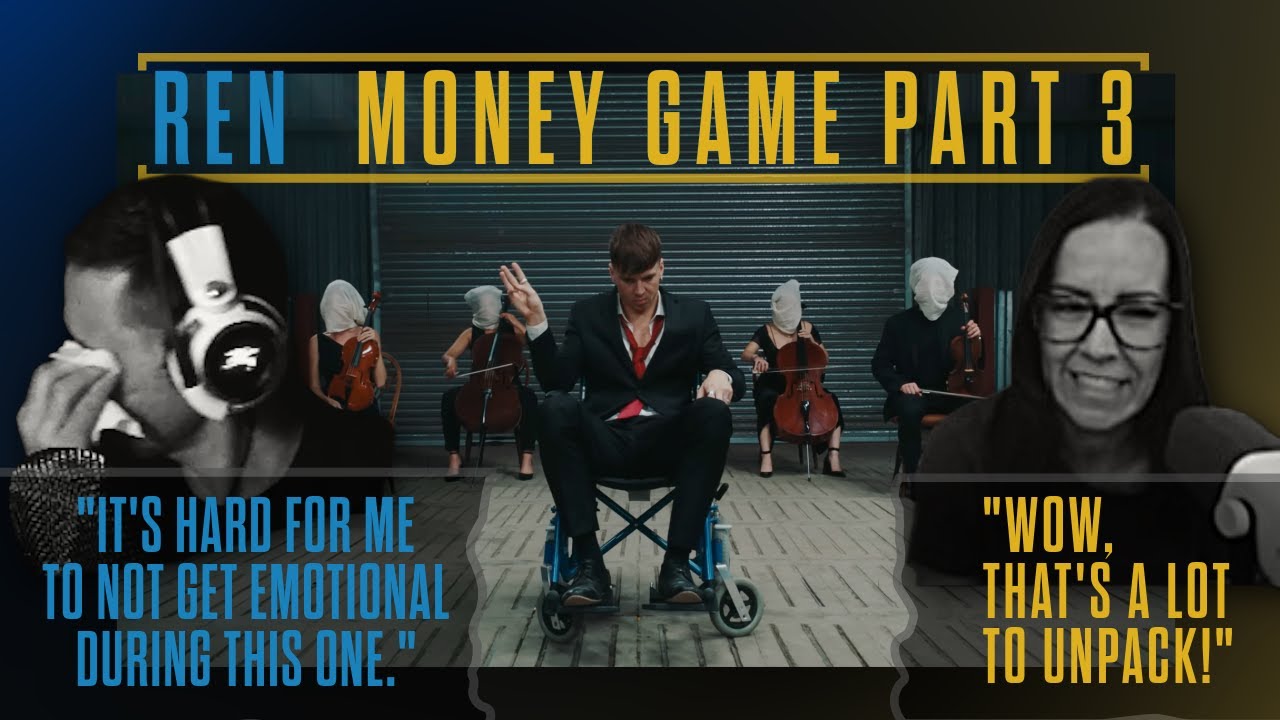 Emotional Reaction to REN - Money Game 3