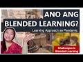 BLENDED LEARNING IN THE PHILIPPINES: Learning Approach sa Pandemic