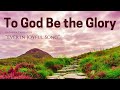 "To God Be the Glory" (Kathryn Carpenter) #hymn