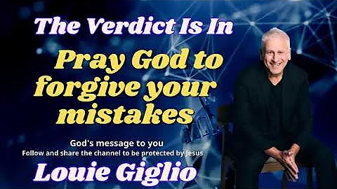 The Verdict Is In   Pray God to forgive your mistakes   Louie Giglio