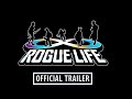 Rogue life  official trailer