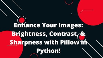 ✨ Enhance Your Images: Brightness, Contrast, & Sharpness with Pillow in Python! 📸🔧