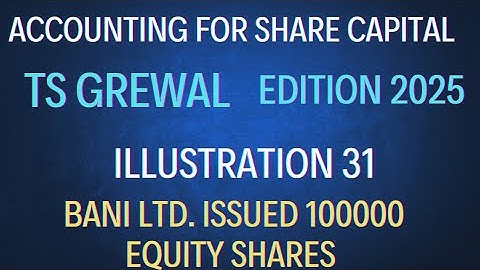 illustration 31  | Accounting for share capital | Ts Grewal edition 2025 @sethsaccountancytricks