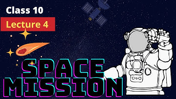 Space Mission Class 10 | Lecture 4 | Maharashtra Board New Syllabus