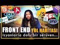 Front End Rehberi ve Yol Haritası - Dersler ve İsyanlar ile Dolu Bir Serüven