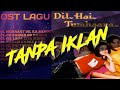 Ost Lagu Dil Hai Tumhara Tanpa Iklan