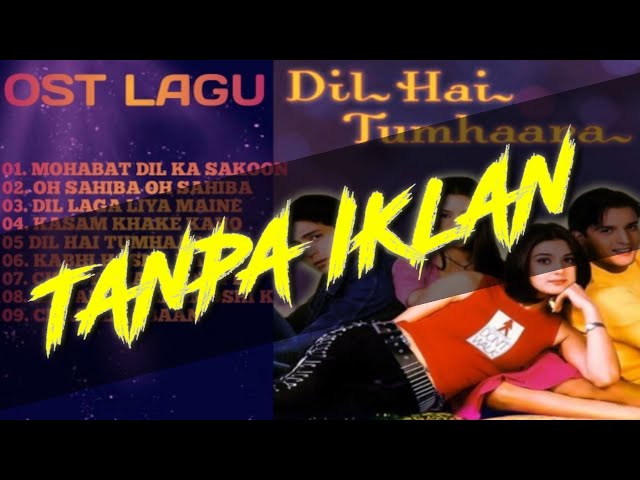 Ost Lagu Dil Hai Tumhara Tanpa Iklan class=