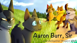 TCP Aaron Burr, Sir Complete Crowfeather AU MAP