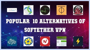 SoftEther VPN | Top 18 Alternatives of SoftEther VPN