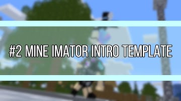 (#2 mine imator intro template minecraft animation)minecraft animation mine imator|錚錚頻道 [短片]