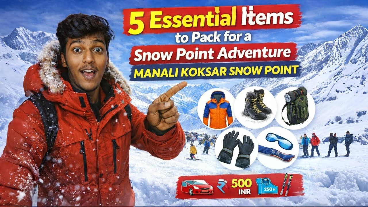 5 Essential Items to Pack for a Snow Point Adventure | Manali Koksar Snow Point