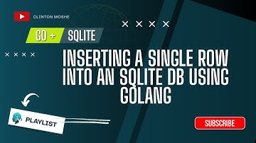 3.0 Go-SQLite: Inserting a single row into a table in SQLite DB Using Golang