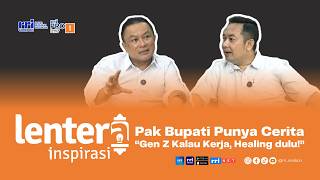 THE REGENT HAS A STORY | Lentera Inspirasi Ep. 25