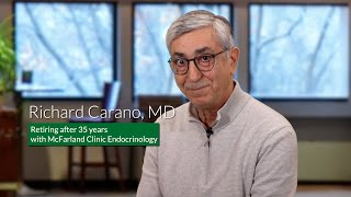 35 Years in Endocrinology - Dr. Richard Carano Retires | McFarland Clinic