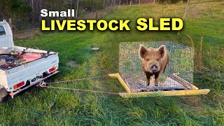 Building a Small Farm Animal Livestock Sled For Easy Transportation