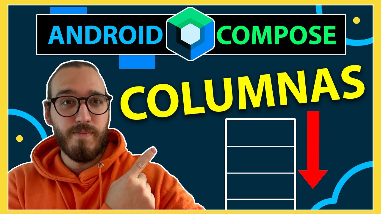 COLUMNAS en JETPACK COMPOSE - Curso Jetpack Compose desde cero ...