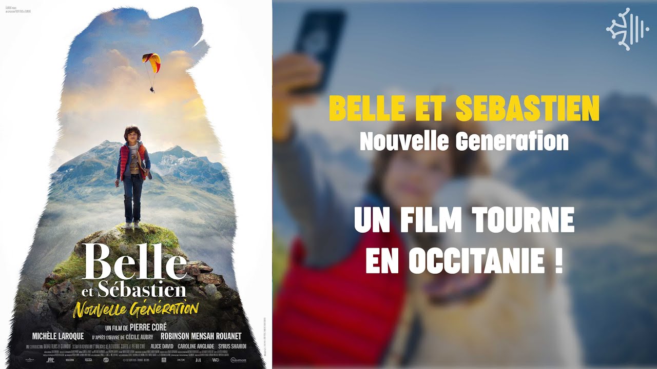 🎬🐶 Belle et Sébastien : nouvelle génération, tourné en partie en