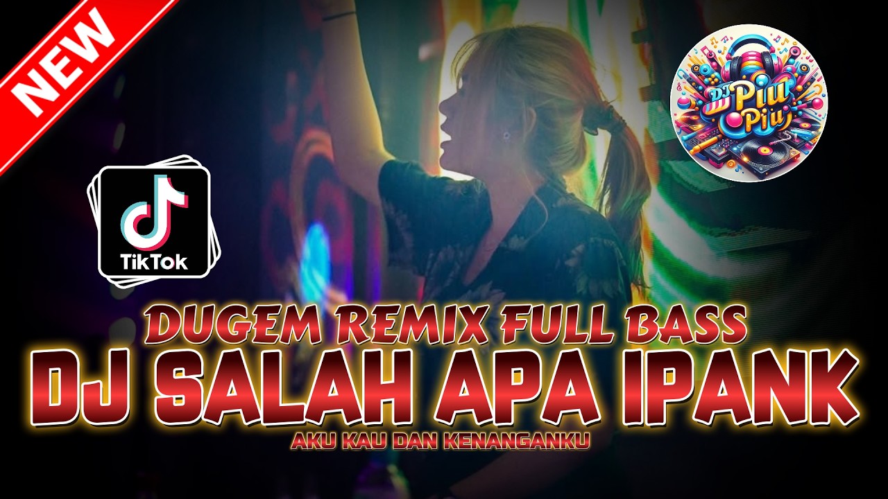 DUGEM REMIX FULL BASS ‼️ DJ SALAH APA IPANK FYP VIRAL X BERPISAH DI PENGHUJUNG JALAN | DJ FUNKOT