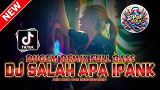 Dugem Remix  Bass  Dj Salah Apa Ipank Fyp Viral X Berpisah Di Penghujung Jalan  Dj Funkot