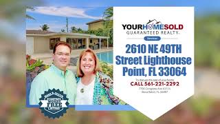 2610 NE 49th St, Lighthouse Point, FL 33064 | Your Home Sold Guaranteed | 561-221-2292