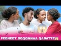 FEENEET HIRIYAA ISHEE BOQONNAA MAALIIF BEEKA BIRA GEESSE JETTENI UTEE QABATTE