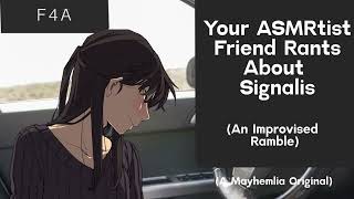 [F4A] Your ASMRtist Friend Rambles About The Music of Signalis