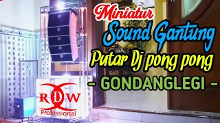 Cek Sound miniatur Sound Gantung RDW putar dj pong-pong