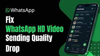 How to Fix WhatsApp HD Video Sending Quality Drop !
