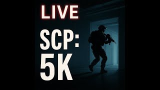 SCP: 5K | Tactical Horror FPS - Live Gameplay & Reactions (Malaysia Stream)