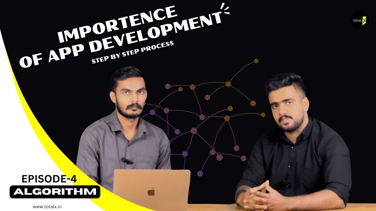 Algorithm | Mobile App Development | Total-X - YouTube