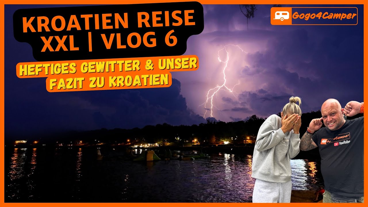 Heftiges Gewitter & letzte Tage in Kroatien – unser Fazit nach 4 Wochen Campingurlaub