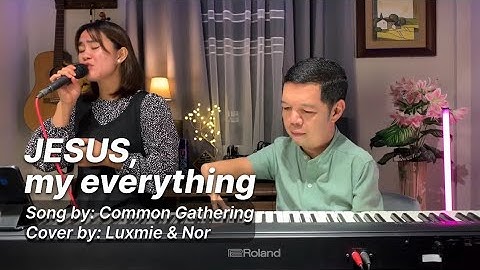 Thumbnail of Jesus My Everything by Common Gathering